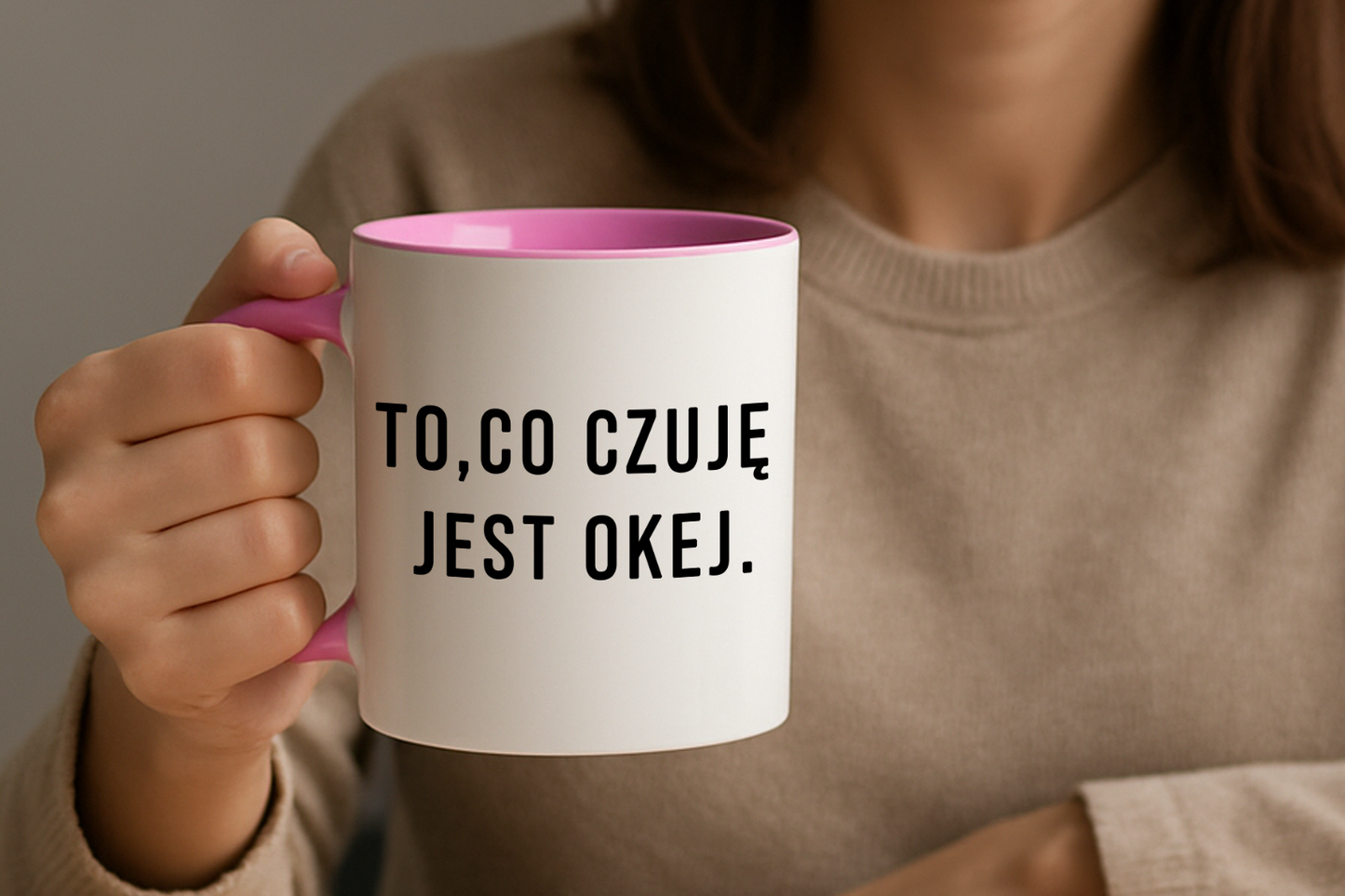 Kubek "To, co czuję, jest okej."